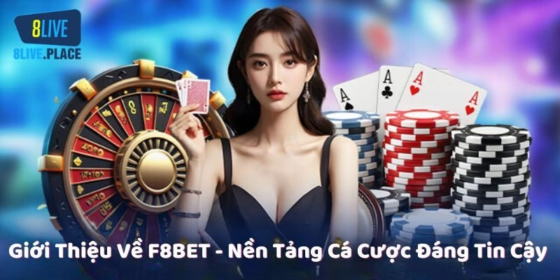 F8BET - Nhà Cái Cá Cược Đẳng Cấp Và Uy Tín Năm 2025