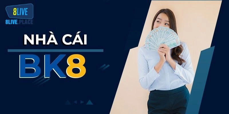 Điểm hấp dẫn của nhà cái BK8