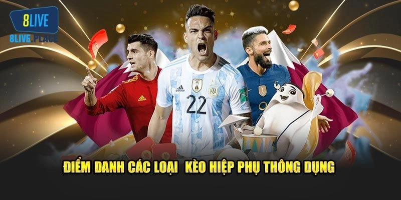 Danh sách hình thức kèo hiệp phụ hấp dẫn